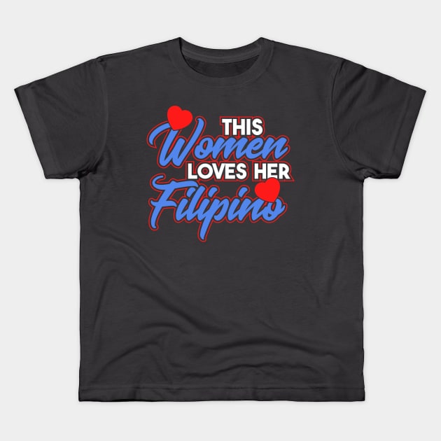 This Women Loves Her Filipino Filipino Gift Kids T-Shirt by Toeffishirts